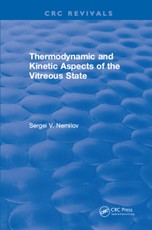Nemilov, S: Thermodynamic and Kinetic Aspects of the Vitreou