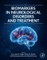 Biomarkers in Neurological Disorders and Treatment