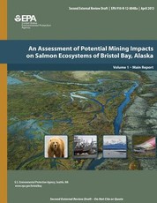 An Assessment of Potential Mining Impacts on Salmon Ecosystems of Bristol Bay, Alaska Volume 1 - Main Report