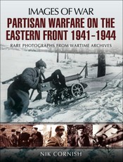 Partisan Warfare on the Eastern Front, 1941-1944