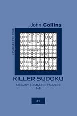 Killer Sudoku - 120 Easy To Master Puzzles 9x9 - 1