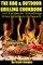 The BBQ and Outdoor Grilling Cookbook