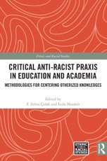 Critical Anti-Racist Praxis in Education and Academia