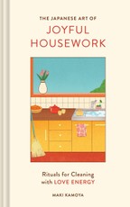 The Japanese Art of Joyful Housework