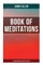 Book of Meditations (Including Morning and Evening Thoughts)