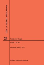 Code of Federal Regulations Title 21, Food and Drugs, Parts 1-99, 2017