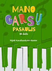 Mano garsų pasaulis. III dalis