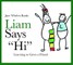 Liam Says "Hi"
