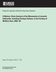 A Markov Chain Analysis of the Movements of Juvenile Salmonids, Including Sockeye Salmon, in the Forebay of McNary Dam, Washington and Oregon, 2006?09