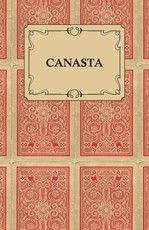 Canasta - A Quick Way to Learn This Popular New Game With Instructions For Skillful Play