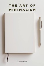 The Art of Minimalism