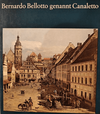 Bernardo Bellotto genannt Canaletto