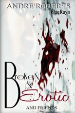 Broken & Erotic