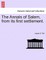 The Annals of Salem, from its first settlement.