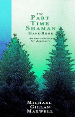 The Part Time Shaman Handbook