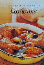 Troškiniai: nesudėtingi receptai