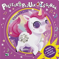 Paliesk, pajusk, išgirsk. VIENARAGIAI