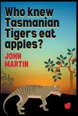 Who Knew Tasmanian Tigers Eat Apples!