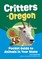Critters of Oregon