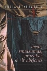 Meilė, smalsumas, prozakas ir abejonės