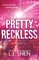 Shen, L: Pretty Reckless