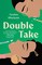 Double Take