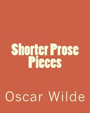 Shorter Prose Pieces