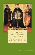 Thomistic Philosophy - Volume II
