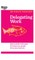 Delegating Work (HBR 20-Minute Manager Series)