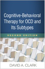 Cognitive-Behavioral Therapy for OCD and Its Subtypes, Second Edition