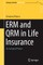 Erm and Qrm in Life Insurance