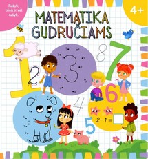 Matematika gudručiams. Rašyk, trink ir vėl rašyk