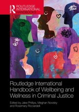 Routledge International Handbook of Wellbeing and Wellness in Criminal Justice