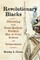 Revolutionary Blacks