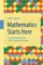Mathematics Starts Here