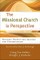 Missional Church in Perspective (The Missional Network)