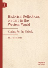Caring for the Elderly from Prehistory to the Twentieth Century