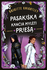PASAKIŠKA KANČIA MYLĖTI PRIEŠĄ. Dilogijos „Mielieji neprieteliai“ 2 knyga