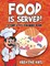 Food Is Served! a Chef's Day Coloring Book