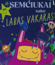Semčiukai sako LABAS VAKARAS Semčiukai sako LABAS VAKARAS