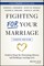 Fighting for Your Marriage