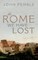 The Rome We Have Lost