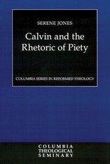 Calvin and the Rhetoric of Piety