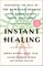 Instant Healing