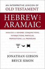 An Interpretive Lexicon of Old Testament Hebrew and Aramaic