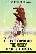 7 Steps for Mastering the Money in Your Relationships