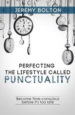 Perfecting the Lifestyle called Punctuality