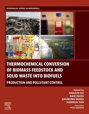 Thermochemical Conversion of Biofuels from Biomass Feedstock and Solid Waste