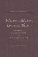 William P. Mackay's Complete Trilogy