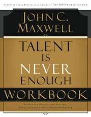 Talent Is Never Enough Workbook